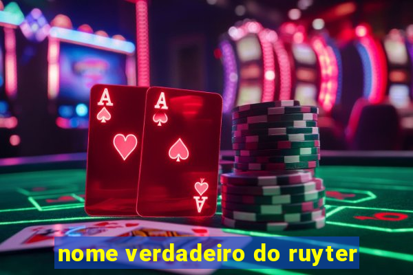 nome verdadeiro do ruyter